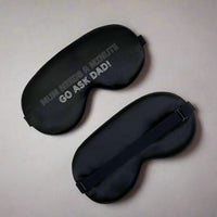 Funny Gift For Mum Travel Eye Mask with text ' Mum needs a minute go ask dad! ' Black mask with other colours available 